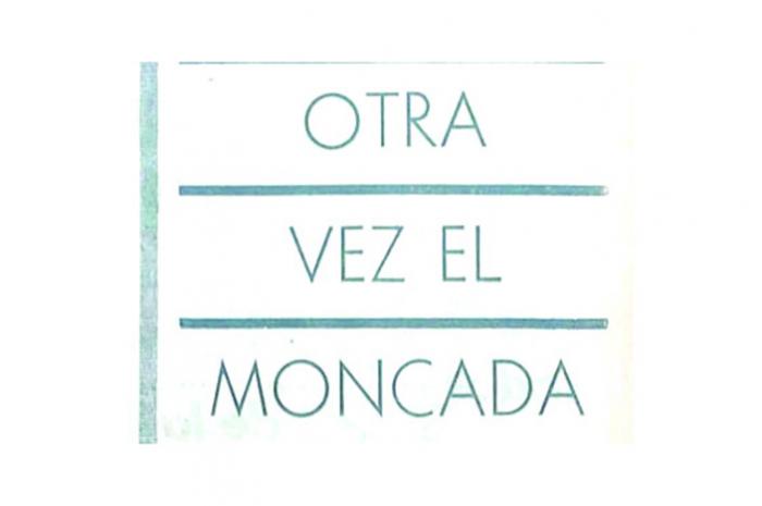 Cuộc chiến tranh và cuộc nổi dậy Moncada của Cuba: Bước chuyển mình của dân tộc