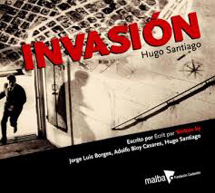 Filme argentino con guion de Jorge Luis Borges y Bioy Casares: Invasión (1969), de Hugo Santiago Muchnick
