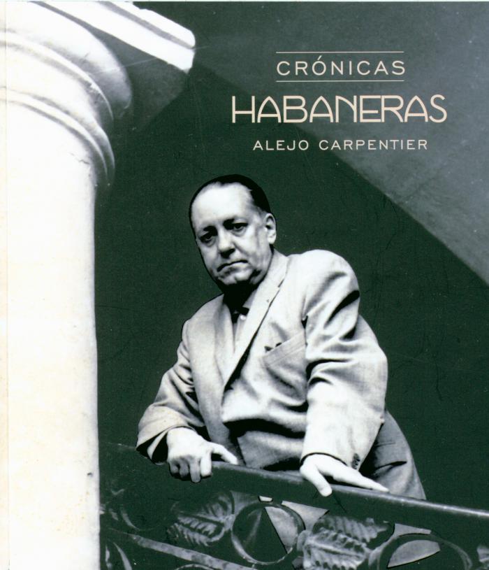 La Habana en la pupila de Alejo Carpentier.