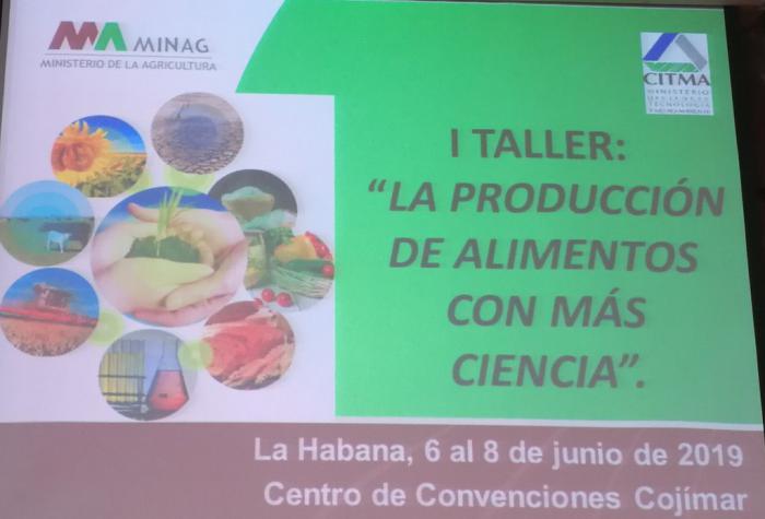 Primer Taller Nacional «Producción de Alimentos con más Ciencia» 