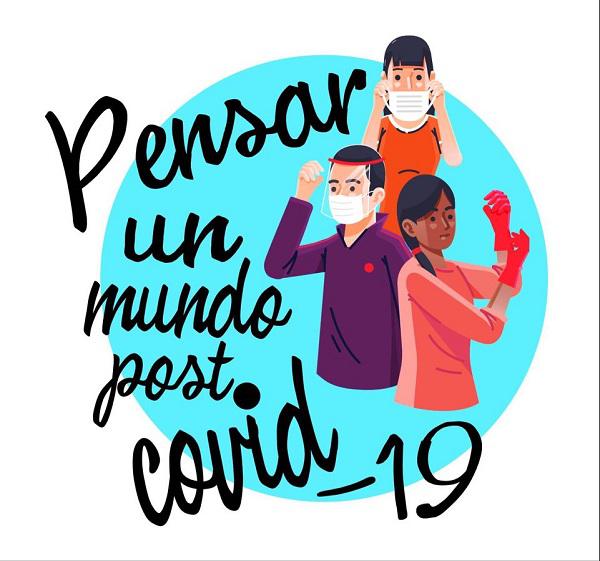 Cartel pensar un mundo post. Covid-19