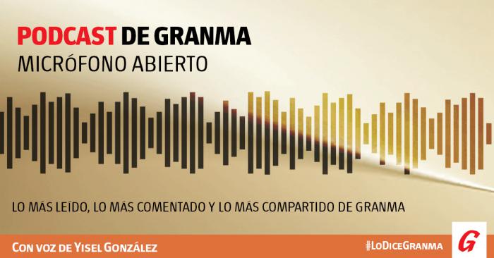 podcast de granma