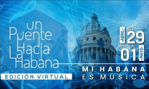 Festival Internacional Un Puente hacia La Habana 2021