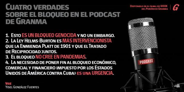 Podcast de Granma contra el bloqueo