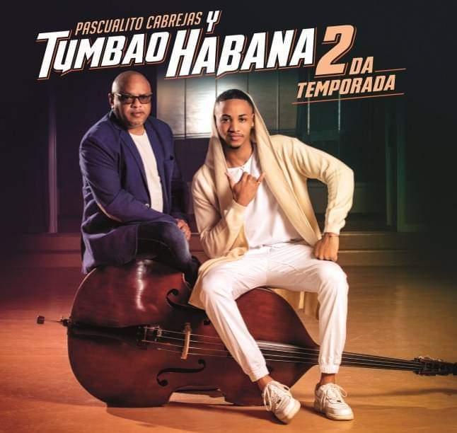 CD Pascualito Cabrejas y Tumbao Habana. 2da Temporada. 