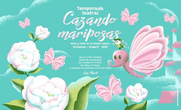 Cazando mariposas, temporada teatral por toda Cuba  