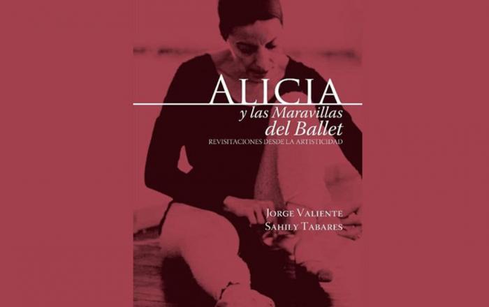 Libro Alicia y las Maravillas del ballet, de Jorge Valiente y Sahili Tabares