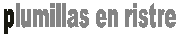 plumillas en ristre