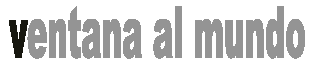 ventana al mundo