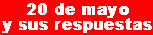 20 de mayo y sus respuestas